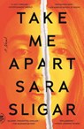 Take Me Apart - Sara Sligar - 9781250787415