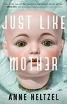 Just Like Mother - Anne Heltzel - 9781250787538