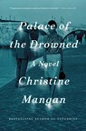 Palace of the Drowned - Christine Mangan - 9781250788443