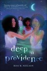 Deep in Providence - Riss M. Neilson - 9781250788511