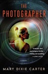 The Photographer - Mary Dixie Carter - 9781250790347
