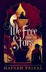 We Free the Stars - Hafsah Faizal - 9781250792020