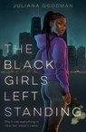 The Black Girls Left Standing - Juliana Goodman - 9781250792822