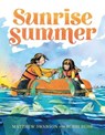 Sunrise Summer - Matthew Swanson - 9781250793447
