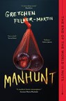 Manhunt - Gretchen Felker-Martin - 9781250794659