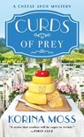Curds of Prey - Korina Moss - 9781250795243