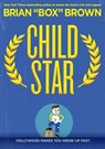 Child Star - Brian "Box" Brown - 9781250795656