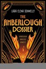 The Amberlough Dossier - Lara Elena Donnelly - 9781250797476