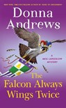 The Falcon Always Wings Twice - Donna Andrews - 9781250797506
