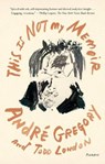 This Is Not My Memoir - Andre Gregory ; Todd London - 9781250800244