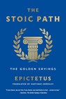 The Stoic Path - Epictetus - 9781250803788