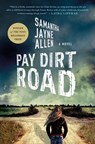 Pay Dirt Road - Samantha Jayne Allen - 9781250804280