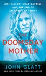 The Doomsday Mother - John Glatt - 9781250805416