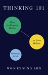 Thinking 101 - Woo-kyoung Ahn - 9781250805973