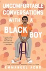 Uncomfortable Conversations with a Black Boy - Emmanuel Acho - 9781250809209
