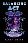 Balancing ACT - Paula Chase - 9781250809391