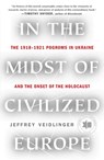 In the Midst of Civilized Europe - Jeffrey Veidlinger - 9781250812124