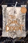 This Dark Descent - Kalyn Josephson - 9781250812353