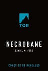 Necrobane - Daniel M. Ford - 9781250815699