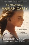 The Meaning of Mariah Carey - Mariah Carey - 9781250816429