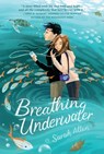 Breathing Underwater - Sarah Allen - 9781250821034