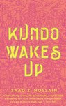 Kundo Wakes Up - Saad Z. Hossain - 9781250823939