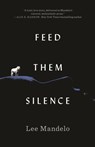 Feed Them Silence - Lee Mandelo - 9781250824509