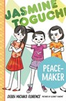Jasmine Toguchi, Peace-Maker - Debbi Michiko Florence - 9781250824615