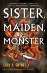 Sister, Maiden, Monster - Lucy A. Snyder - 9781250825667
