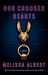 Our Crooked Hearts - Melissa Albert - 9781250826374