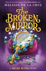 The Broken Mirror - Melissa De La Cruz - 9781250827241
