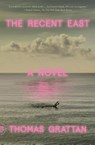 The Recent East - Thomas Grattan - 9781250829580