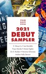 Tordotcom Publishing 2021 Debut Sampler - S. Qiouyi Lu ; Lee Mandelo ; Freya Marske ; Aimee Ogden ; Zin E. Rocklyn ; Andrew Kelly Stewart ; Veronica Schanoes - 9781250830159