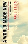 A World Made New: A Channeled Text - Paul Selig - 9781250833815