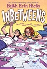Inbetweens - Faith Erin Hicks - 9781250838742