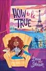 How to Be True - Daisy May Johnson - 9781250840462