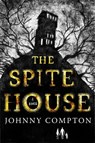 The Spite House - Johnny Compton - 9781250841421