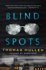 Blind Spots - Thomas Mullen - 9781250842749