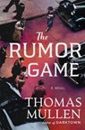 The Rumor Game - Thomas Mullen - 9781250842770
