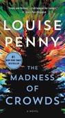 The Madness of Crowds - Louise Penny - 9781250847263