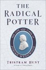 The Radical Potter - Tristram Hunt - 9781250848963