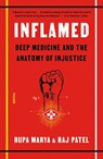 Inflamed - Rupa Marya ; Raj Patel - 9781250849298
