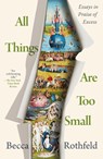 All Things Are Too Small - Becca Rothfeld - 9781250849946