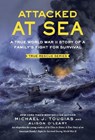 Attacked at Sea - Michael J. Tougias ; Alison O'Leary - 9781250853219