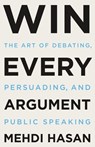 Win Every Argument - Mehdi Hasan - 9781250853479