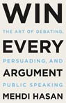 Win Every Argument - Mehdi Hasan - 9781250853479