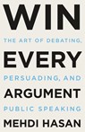 Win Every Argument - Mehdi Hasan - 9781250853479