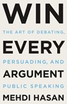 Win Every Argument - Mehdi Hasan - 9781250853486