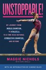 Unstoppable! - Maggie Nichols ; Hope Innelli - 9781250860217