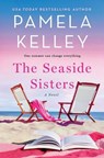 Seaside Sisters - Pamela M. Kelley - 9781250861627
